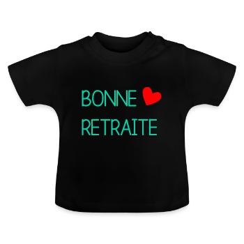 RETRAITE. BONNE RETRAITE. JOYEUSE RETRAITE. COEUR - T-shirt bio col rond Bébé - noir - Devant