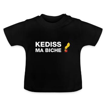 Kediss ma biche ? - T-shirt bio col rond Bébé - noir - Devant
