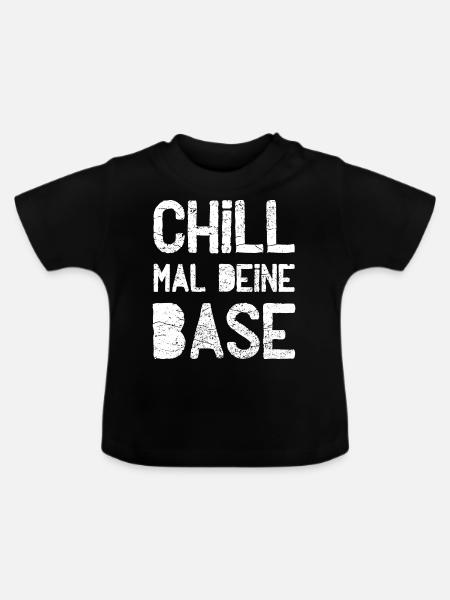 Chill mal deine Base - Baby Bio-T-Shirt mit Rundhals - Schwarz