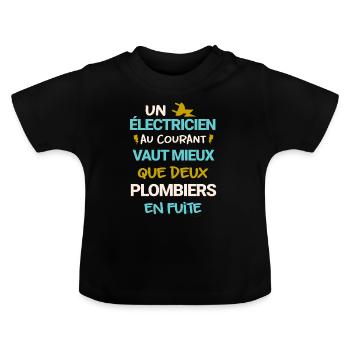 Electricien au Courant - Plombiers en Fuite - T-shirt bio col rond Bébé - noir - Devant