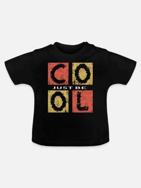 Sei einfach cool, sei cool - Baby Bio-T-Shirt mit Rundhals - Schwarz