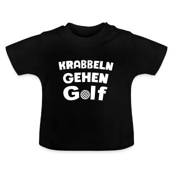 Krabbeln gehen golfen Golf Golfer Golfspieler - Baby Bio-T-Shirt mit Rundhals - Schwarz - Vorne