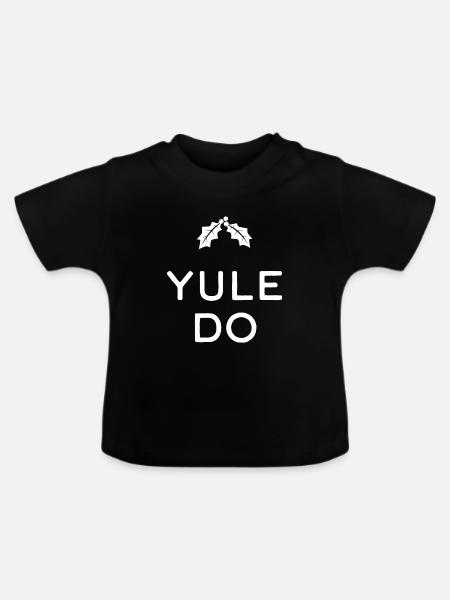 Yule Do - Baby Bio-T-Shirt mit Rundhals - Schwarz