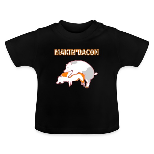 Macin' bacon - Baby Bio-T-Shirt mit Rundhals