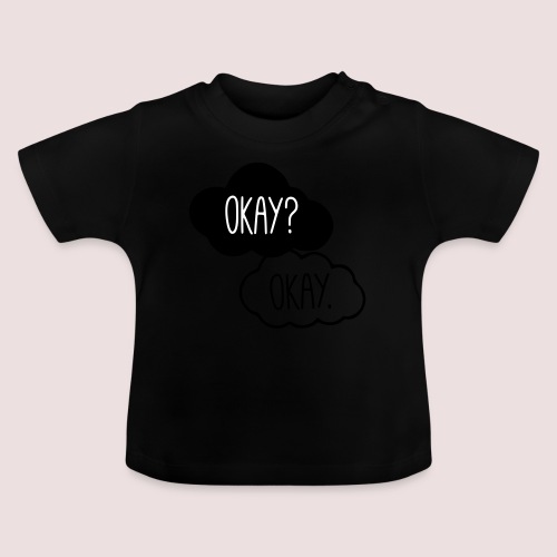 okay? okay. - Zitat - Baby Bio-T-Shirt mit Rundhals