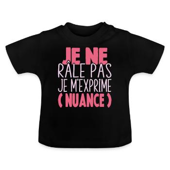 Je Ne Râle Pas Je M'exprime Nuance Cadeau Humour - T-shirt bio col rond Bébé - noir - Devant