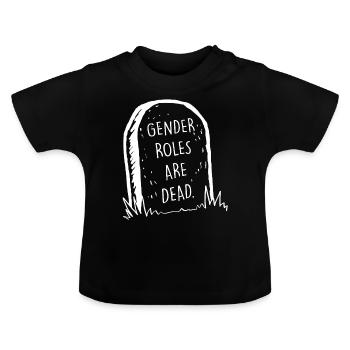 Gender Roles Are Over - Baby Organic T-Shirt with Round Neck - black - Front