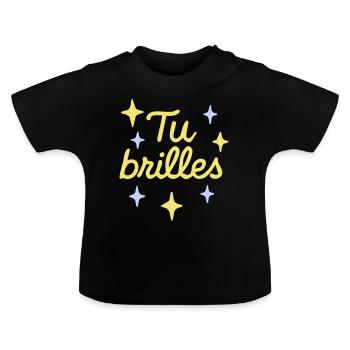 Tu brilles Message positif - T-shirt bio col rond Bébé - noir - Devant