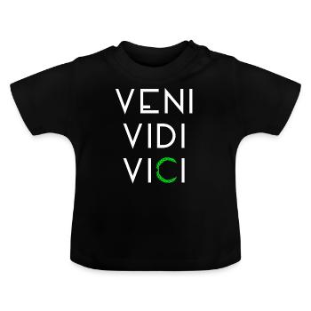 Veni vidi vici - I came, saw and won. - Baby Organic T-Shirt with Round Neck - black - Front