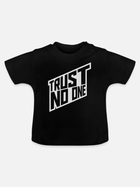 trust no one Zitat - Baby Bio-T-Shirt mit Rundhals - Schwarz