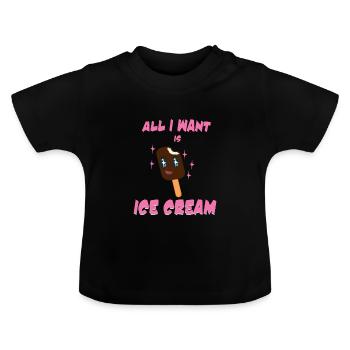 Ich will Eiscreme Eis Schoko Sommer Schmelzen - Baby Bio-T-Shirt mit Rundhals - Schwarz - Vorne