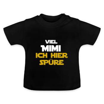 Viel Mimi ich hier spuere Mimi FReundin w - Baby Bio-T-Shirt mit Rundhals - Schwarz - Vorne