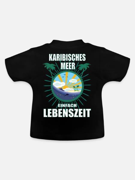 Karibisches Meer - einfach Lebenszeit - Baby Bio-T-Shirt mit Rundhals - Schwarz