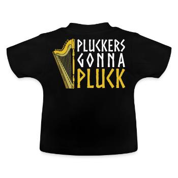 Pluckers Gonna Pluck Funny Orchestra Harpist Music - Baby Bio-T-Shirt mit Rundhals - Schwarz - Hinten