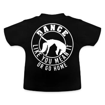 Funny Dancing Quote Street Dance Choreography - Baby Bio-T-Shirt mit Rundhals - Schwarz - Hinten