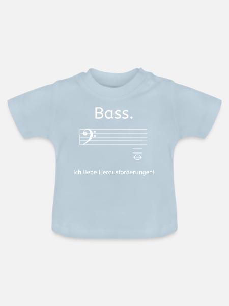 Bass. Ich liebe Herausforderungen. - Bassist Chor - Baby Bio-T-Shirt mit Rundhals - Hellblau