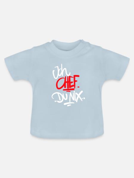 Ich Chef du Nix - Baby Bio-T-Shirt mit Rundhals - Hellblau