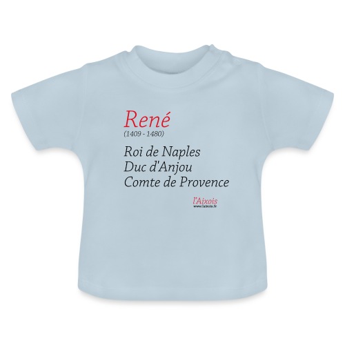 LE BON ROI RENE - T-shirt bio col rond Bébé