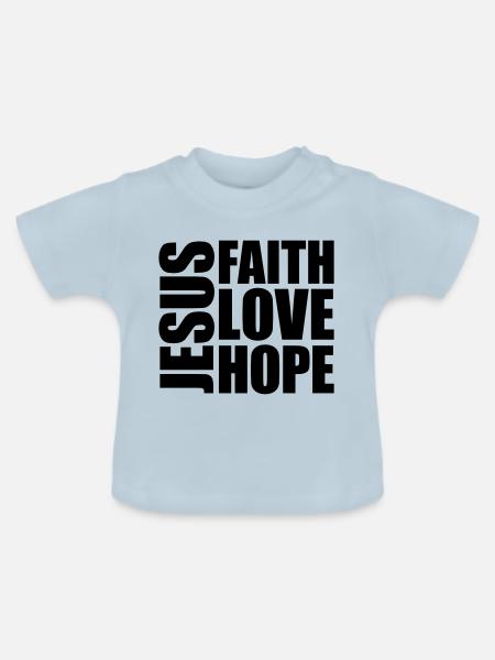 Jesus Faith Love - Baby Bio-T-Shirt mit Rundhals - Hellblau