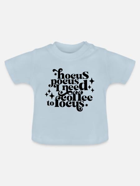 HocusPocusIneedCoffeetoFocus - Baby Bio-T-Shirt mit Rundhals - Hellblau