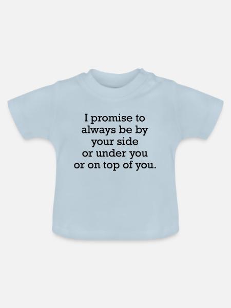 das verspreche ich - Baby Bio-T-Shirt mit Rundhals - Hellblau