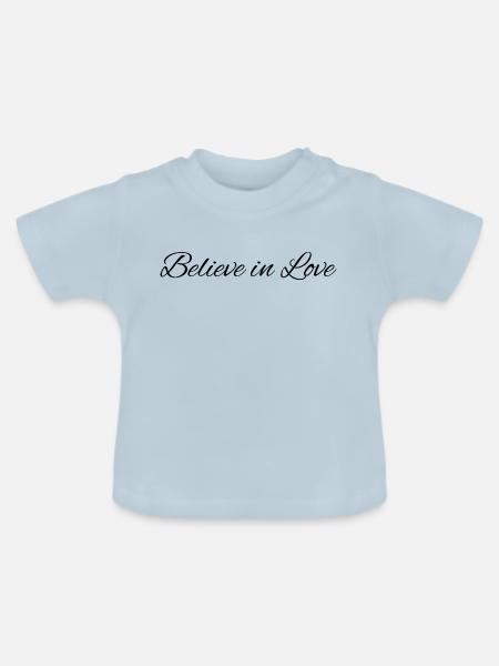Glaube an die Liebe - Baby Bio-T-Shirt mit Rundhals - Hellblau