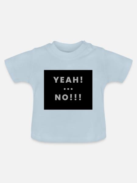 yeah no - Baby Bio-T-Shirt mit Rundhals - Hellblau