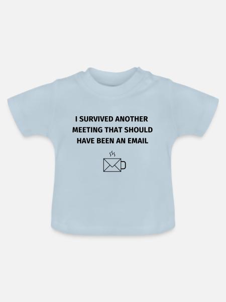 I Survived Another Meetin - Baby Bio-T-Shirt mit Rundhals - Hellblau