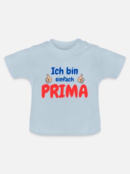 Ich bin prima - Baby Bio-T-Shirt mit Rundhals - Hellblau