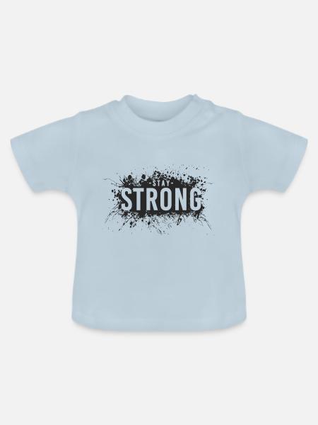 Stay strong - Baby Bio-T-Shirt mit Rundhals - Hellblau