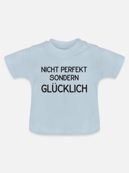 Nicht perfekt aber glücklich - Baby Bio-T-Shirt mit Rundhals - Hellblau