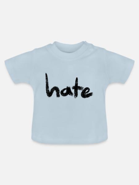 Hate Text Black - Baby Bio-T-Shirt mit Rundhals - Hellblau