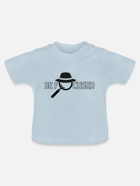 Be focused - Sei fokussiert - Baby Bio-T-Shirt mit Rundhals - Hellblau
