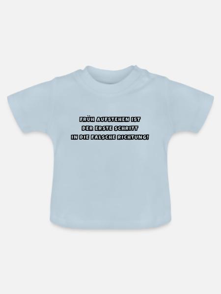 Früh aufstehen - Baby Bio-T-Shirt mit Rundhals - Hellblau