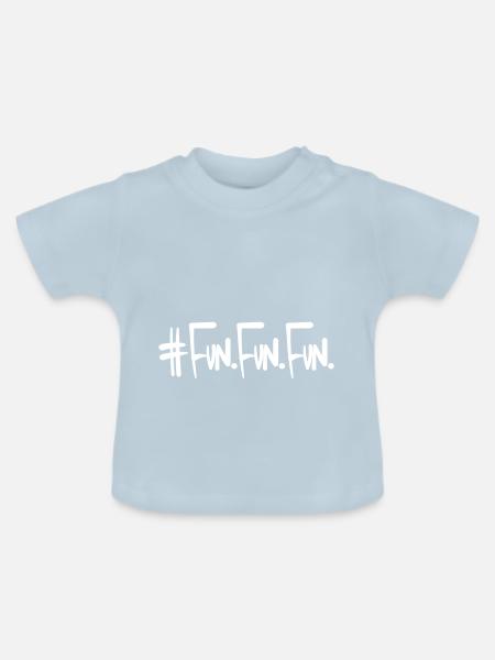 Fun Fun Fun - Baby Bio-T-Shirt mit Rundhals - Hellblau