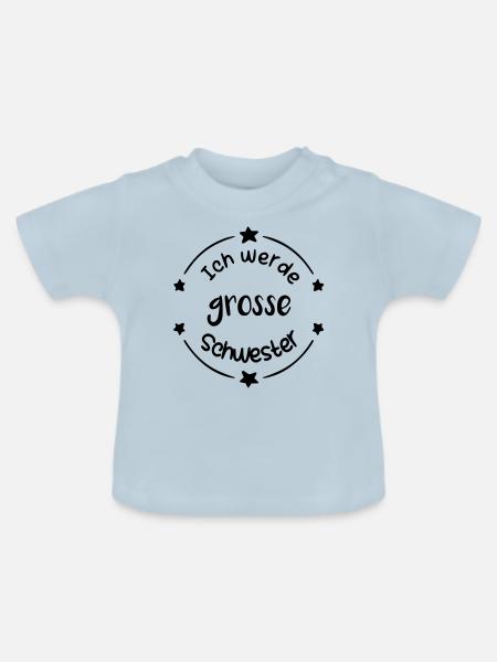 Ich werde große Schwester - Baby Bio-T-Shirt mit Rundhals - Hellblau
