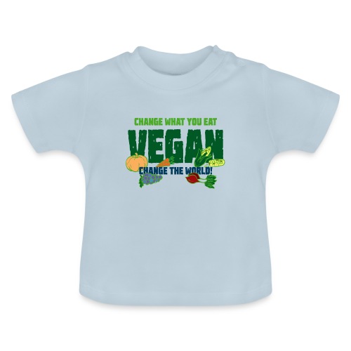 Vegan - Change what you eat, change the world - Baby Organic T-Shirt with Round Neck