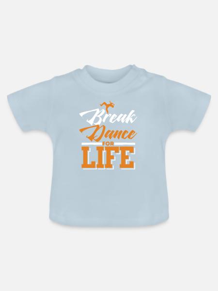breakdance fürs leben - Baby Bio-T-Shirt mit Rundhals - Hellblau