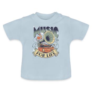 Musiker Geschenk - Music for life Shirt - Baby Bio-T-Shirt mit Rundhals - Hellblau - Vorne
