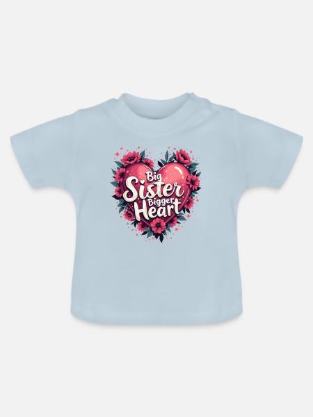 GROßE SCHWESTER. GRÖSSERES HERZ - Baby Bio-T-Shirt mit Rundhals - Hellblau