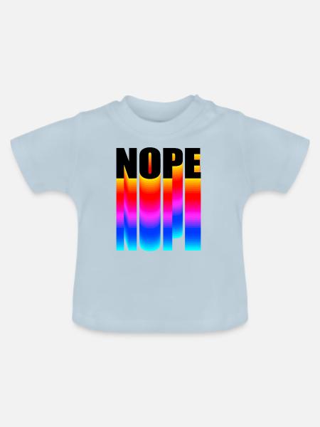 Nope NOPE nope - Baby Bio-T-Shirt mit Rundhals - Hellblau