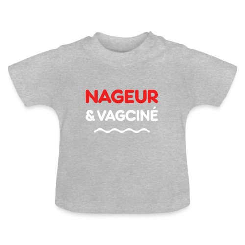 NAGEUR ET VAGCINÉ ! (natation, piscine) - T-shirt bio col rond Bébé