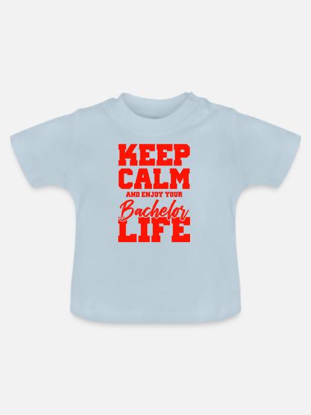 keep calm bachelor - Baby Bio-T-Shirt mit Rundhals - Hellblau