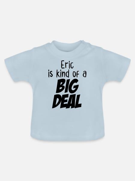 Eric ist eine große Sache - Baby Bio-T-Shirt mit Rundhals - Hellblau