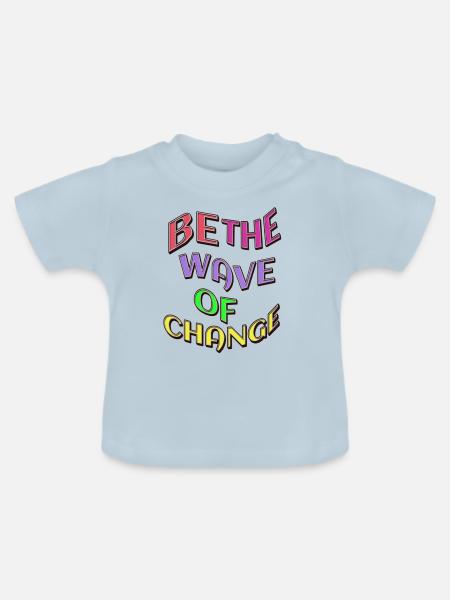 Be the wave of change - Baby Bio-T-Shirt mit Rundhals - Hellblau