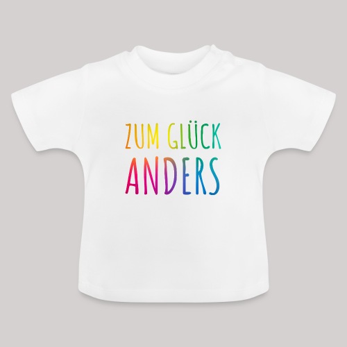 Zum Glück anders - Baby Bio-T-Shirt mit Rundhals