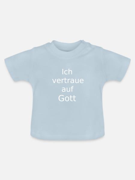 Ich vertraue Gott - Baby Bio-T-Shirt mit Rundhals - Hellblau
