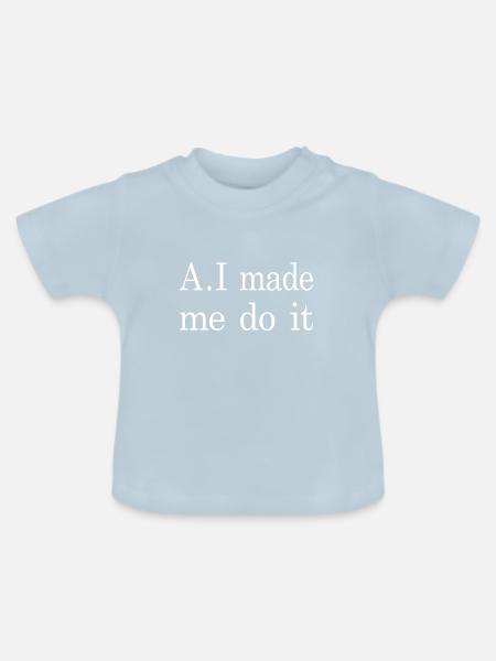 AI made me do it - Baby Bio-T-Shirt mit Rundhals - Hellblau