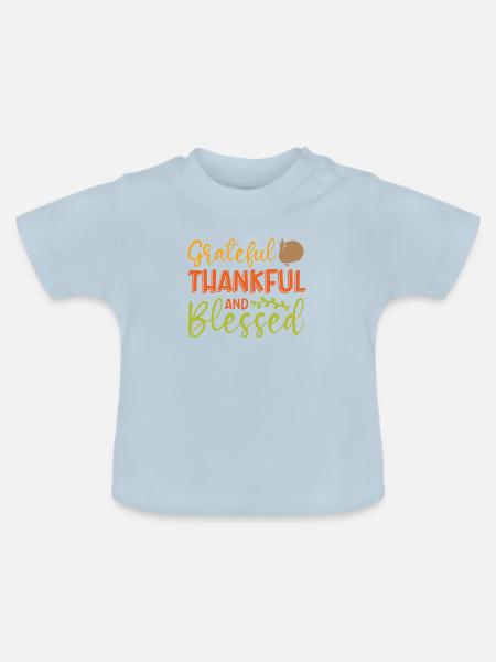 Dankbare, Dankbare Und Gesegnete - Baby Bio-T-Shirt mit Rundhals - Hellblau
