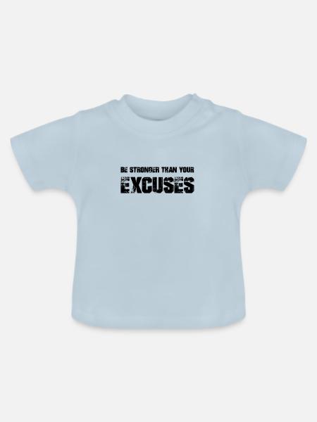 be stronger than your excuses - Baby Bio-T-Shirt mit Rundhals - Hellblau